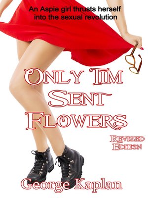 cover image of Only Tim Sent Flowers ~ Revised Edition
